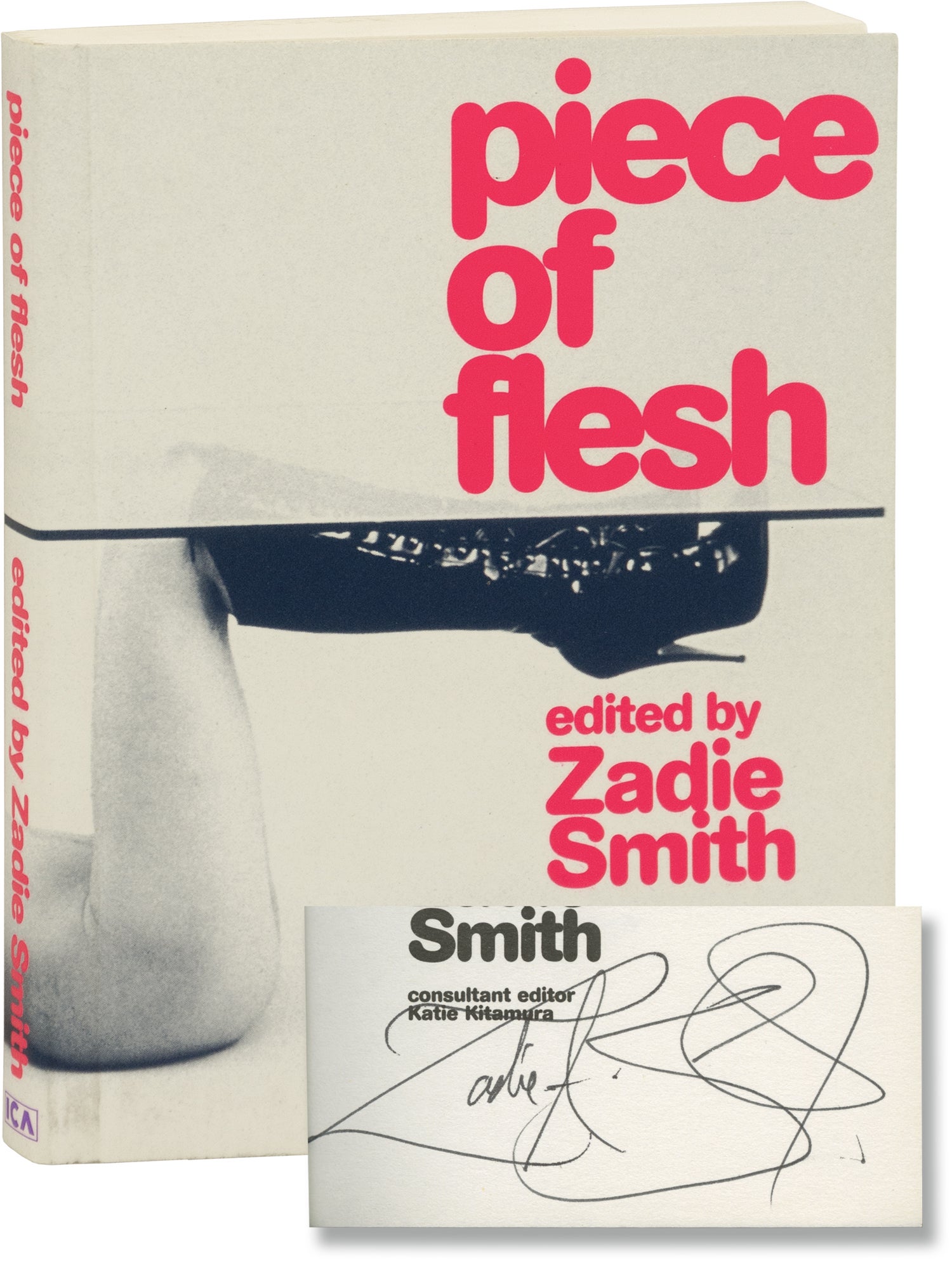 Piece of Flesh (First Edition, signed by Zadie Smith) - Zadie Smith (editor); Matt Thorne, Toby Litt, Rebecca Ray, James Flint, Daren King (contributors)