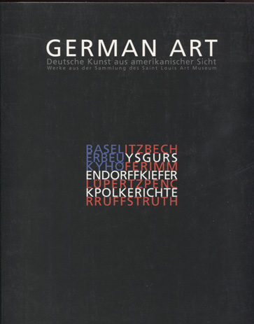 German Art. Deutsche Kunst aus amerikanischer Sicht. Werke aus der Sammlung des Saint Louis Art Museum. Katalog zur gleichnamigen Ausstellung vom 14. September bis 14. November 2004 im Städel, basierend auf der Ausstellung 