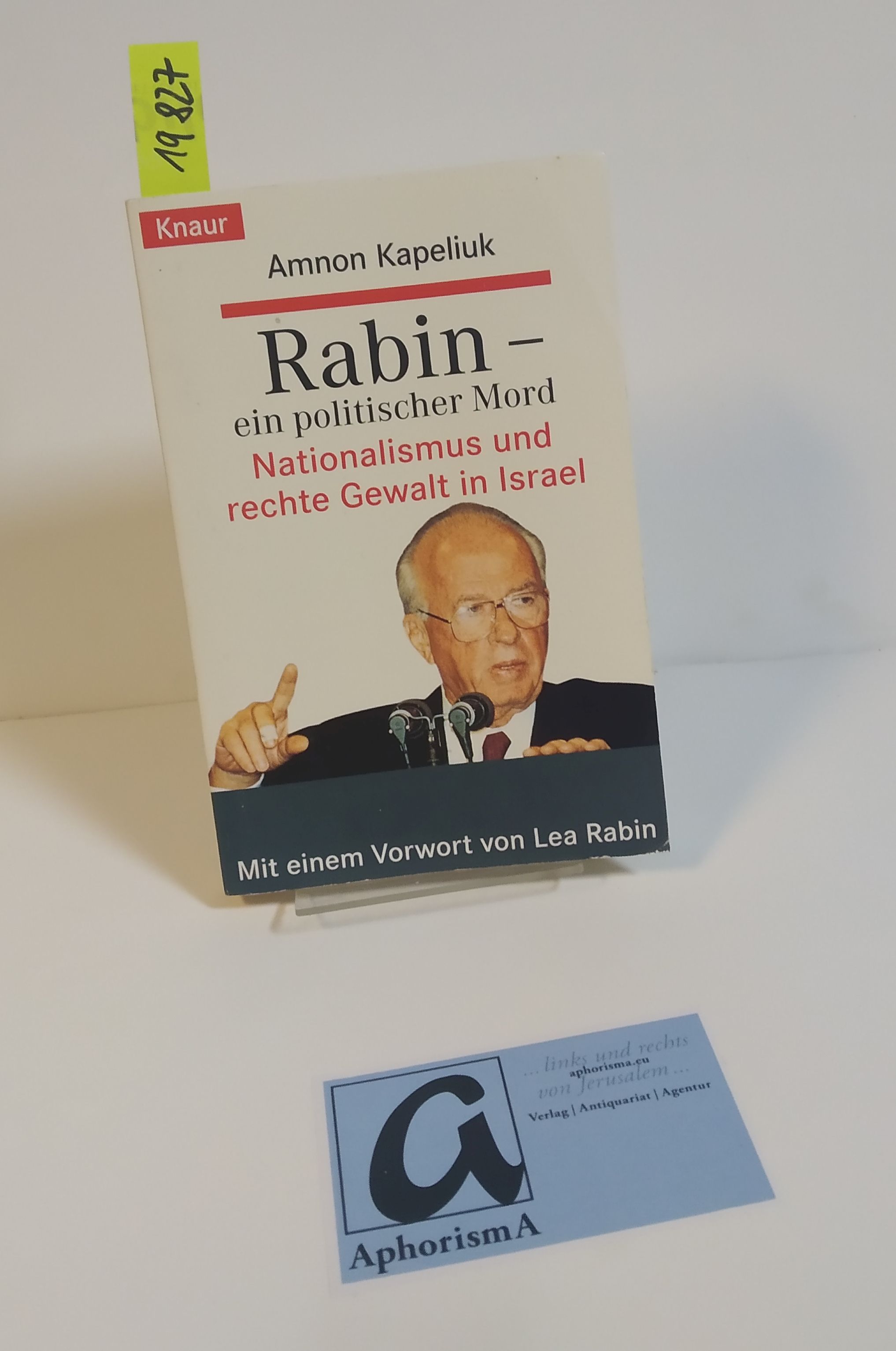 Rabin - ein politischer Mord. Nationalismus und rechte Gewalt in Israel. - Kapeliuk, Amnon
