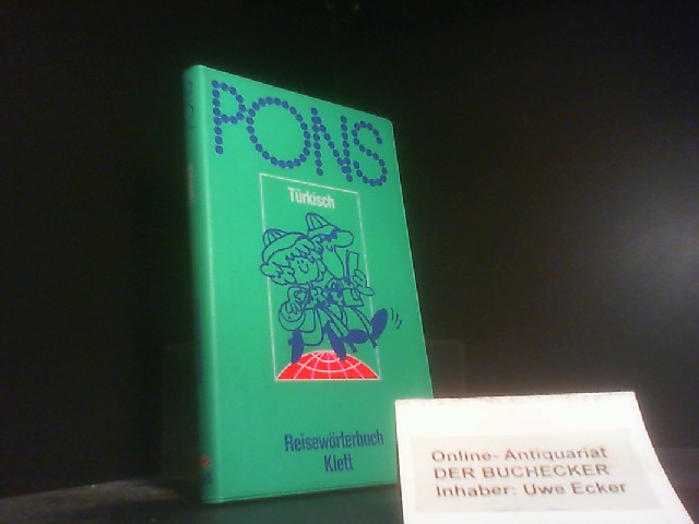 PONS Reisewörterbuch; Teil: Türkisch. [Hauptbd.]. Bearb. von Inci u. Yüksel Pazarkaya - Pazarkaya, Ä°nci