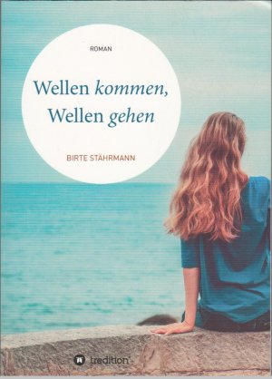 Wellen kommen, Wellen gehen - Stährmann, Birte