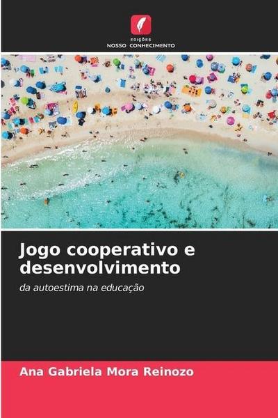 Jogo cooperativo e desenvolvimento - Ana Gabriela Mora Reinozo