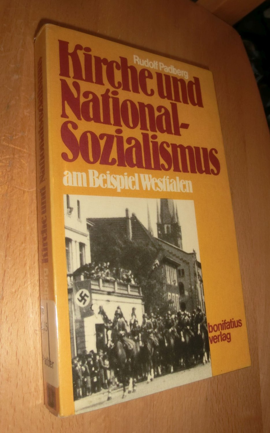 Kirche und Nationalsozialismus am Beispiel Westfalen - Padberg, Rudolf