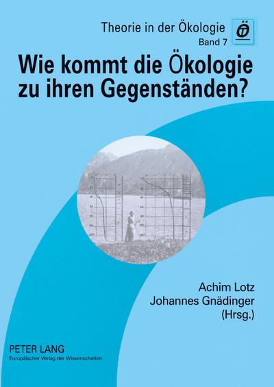 Wie kommt die Ökologie zu ihren Gegenständen? - Johannes Gnädinger