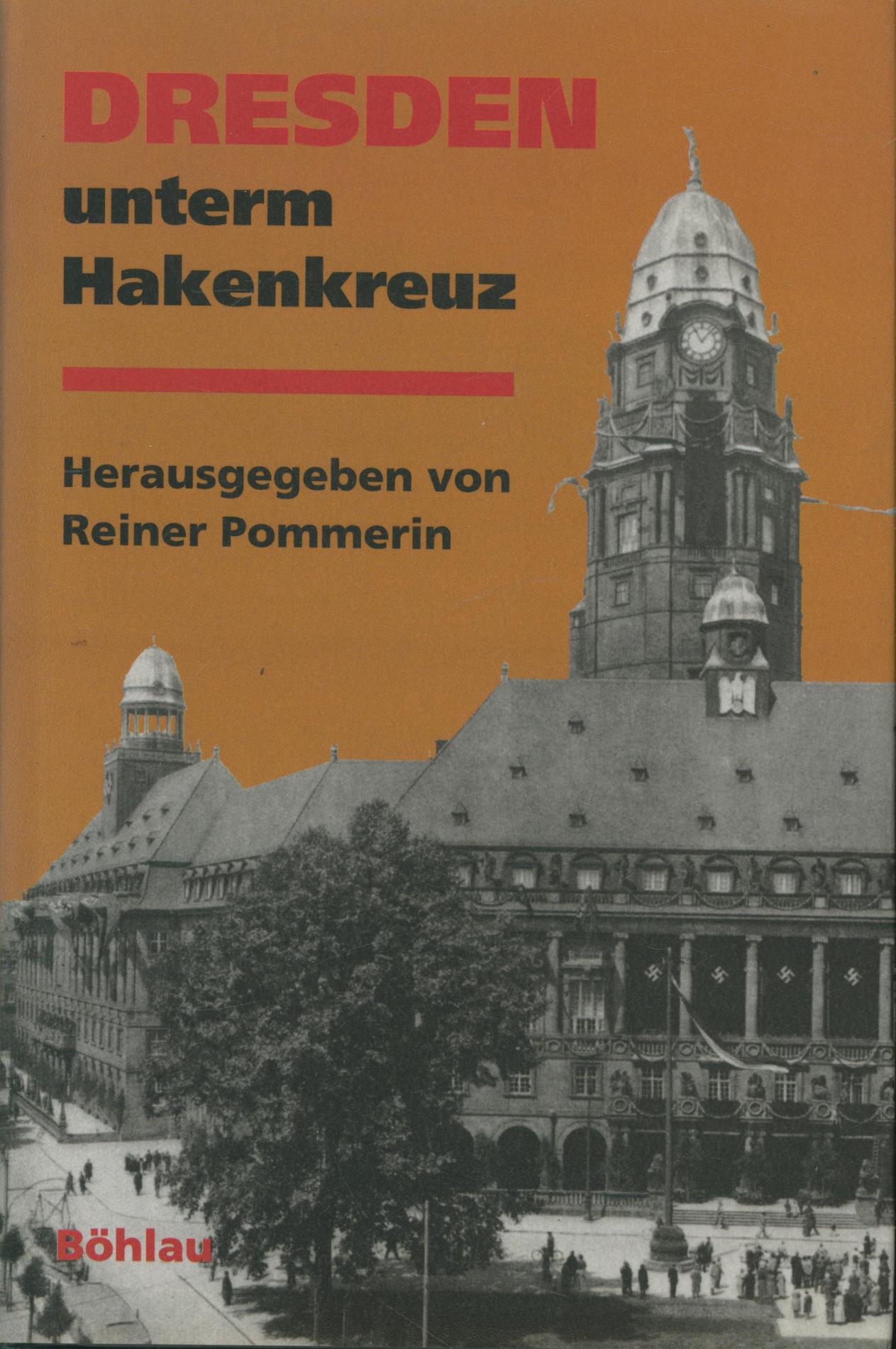 Dresden unterm Hakenkreuz (Dresdner Historische Studien, Band 3) - Pommerin, Reiner (Hrsg.)