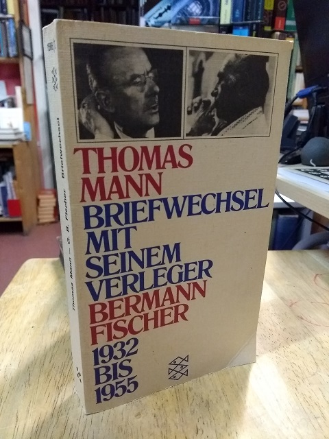 Briefwechsel mit seinem Verleger Gottfried Bermann Fischer 1932-1955. Teil 2: 1947-1955. Herausgegeben von Peter de Mendelssohn. - Mann, Thomas u. Gottfried Bermann Fischer,