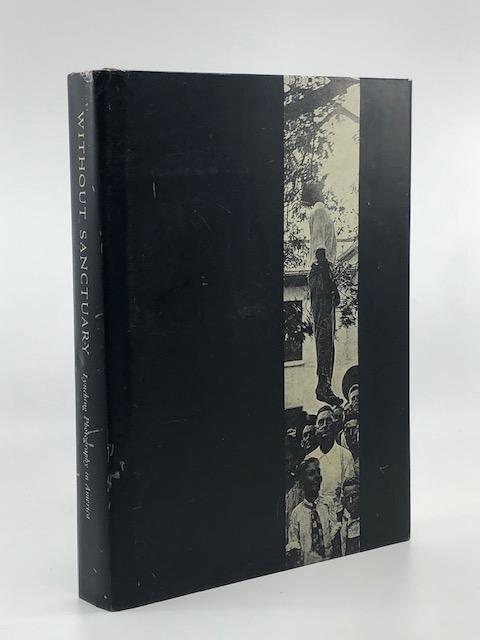 Without Sanctuary: Lynching Photography in America - James Allen; John Lewis; Hilton Als