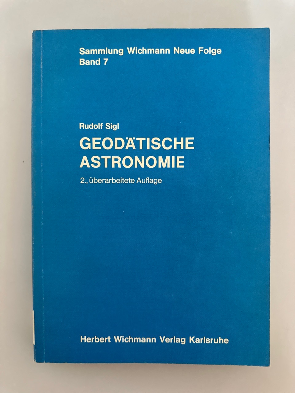 Geodätische Astronomie (=Sammlung Wichmann, NF 7). - Sigl, Rudolf