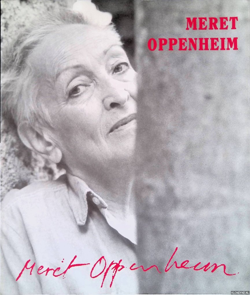 Meret Oppenheim: Eine andere Retrospektive = A Different Retrospective. - Krinzinger, Ursula