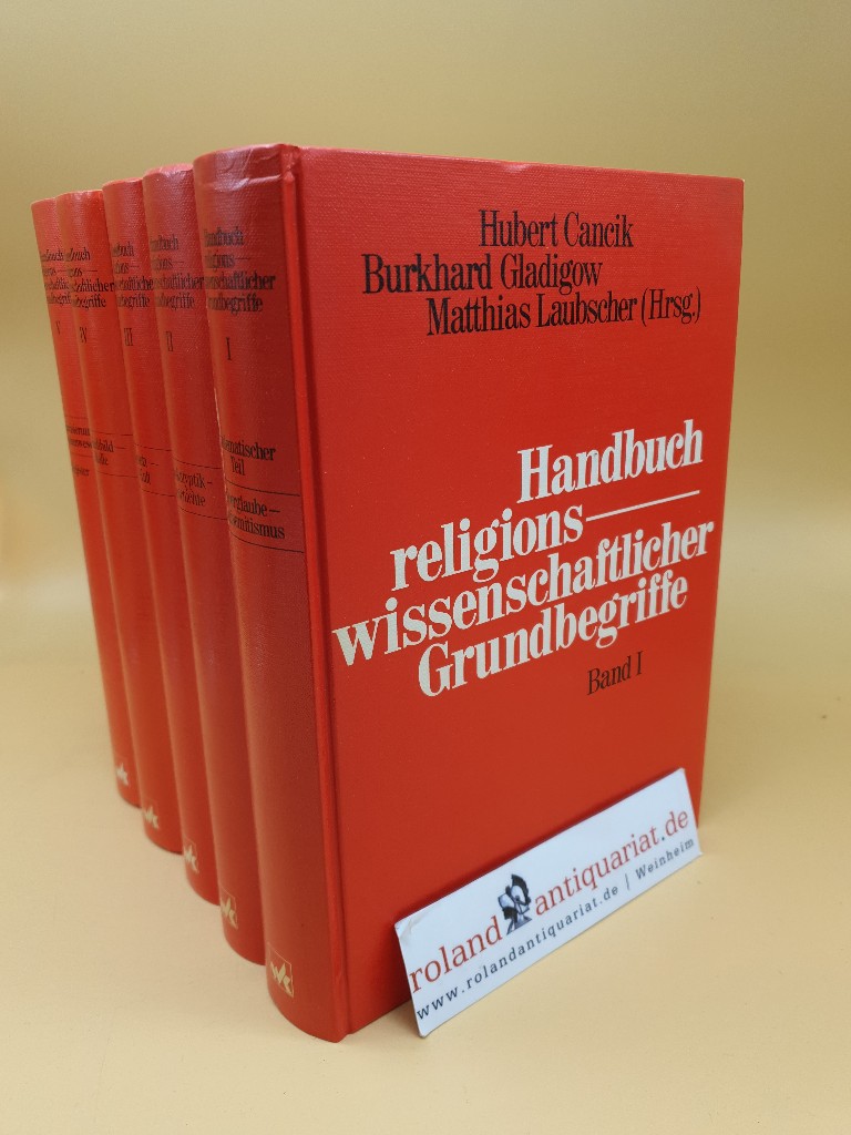 Handbuch religionswissenschaftlicher Grundbegriffe ; Band 1-5 ; (5 Bände) - Kehrer, Günter, Hans G. Kippenberg und Hubert Cancik