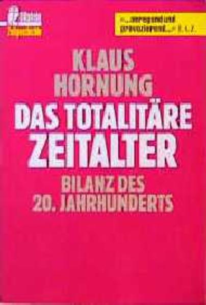 Das totalitäre Zeitalter - Hornung, Klaus