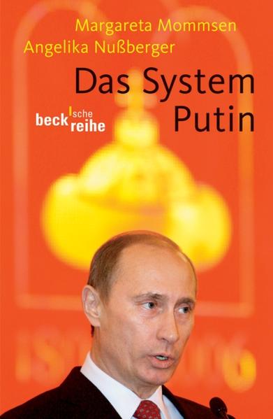 Das System Putin: Gelenkte Demokratie und politische Justiz in Rußland - Mommsen, Margareta und Angelika Nußberger