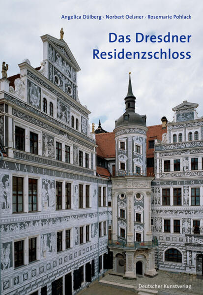 Das Dresdner Residenzschloss: Eine Einführung (Große DKV-Kunstführer) - Dülberg, Angelica, Norbert Oelsner und Rosemarie Pohlack