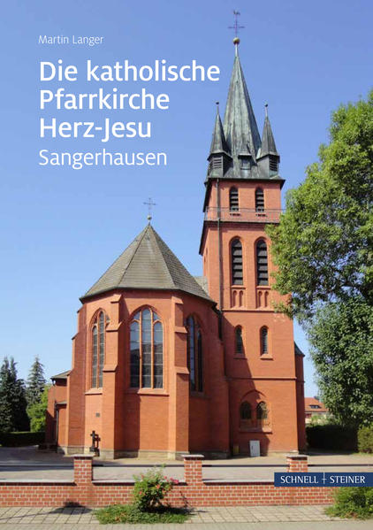Die katholische Pfarrkirche Herz-Jesu in Sangerhausen (Große Kunstführer / Große Kunstführer / Kirchen und Klöster, Band 290) - Martin, Langer