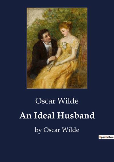 An Ideal Husband - Oscar Wilde