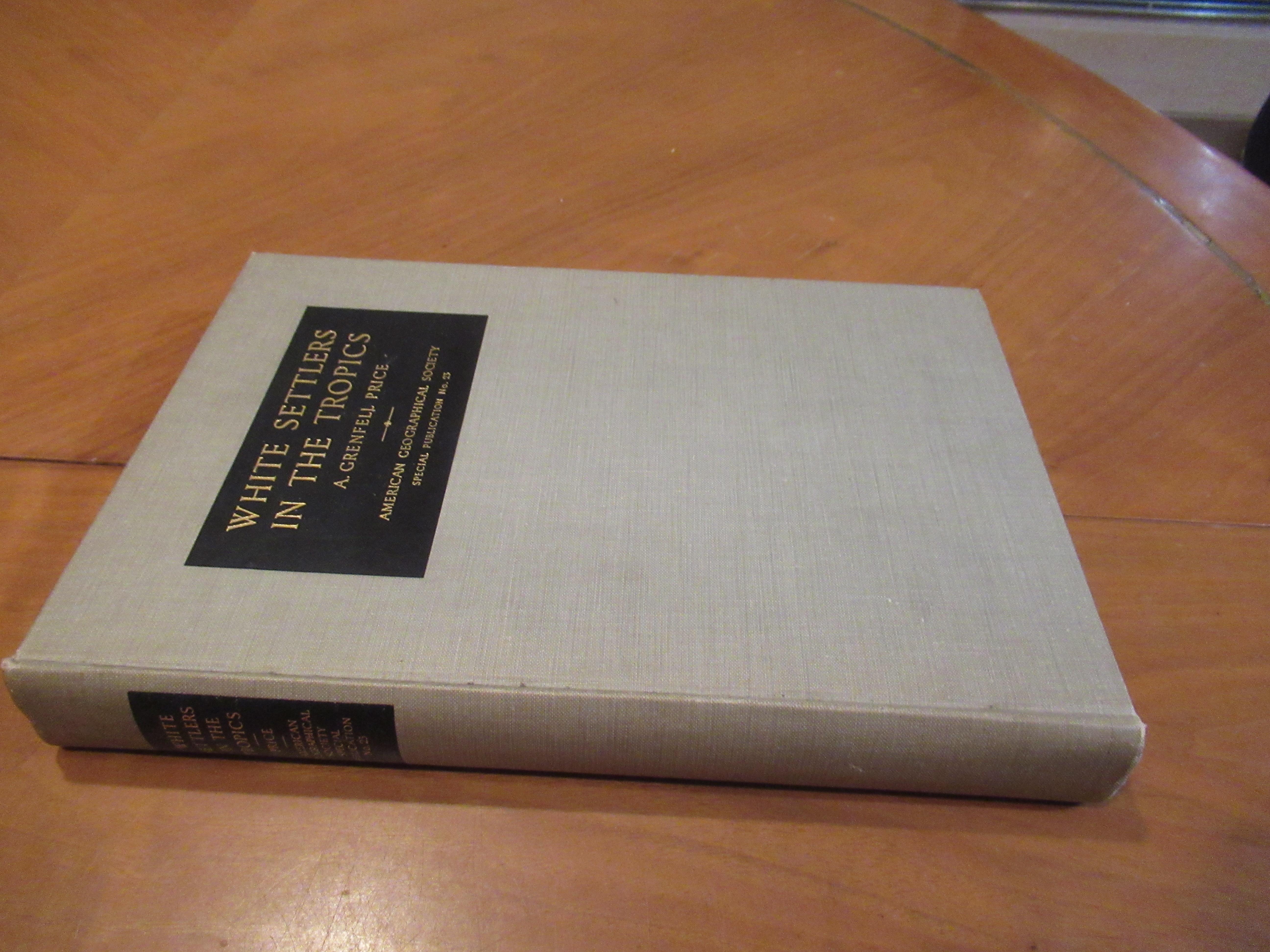 White Settlers In The Tropics [Series: Special Publications #23] by ...