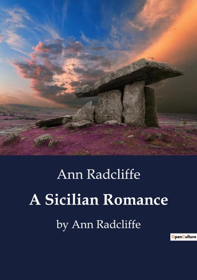 A Sicilian Romance - Ann Radcliffe