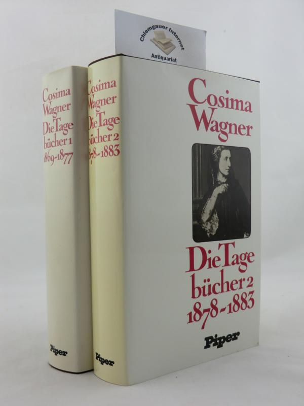 Die Tagebücher. Band 1 1869 - 1877 . (1976) . Band 2 1878 - 1883 . (1977) Ediert und kommentiert von Martin Gregor-Dellin und Dietrich Mack. Herausgegeben von der Stadt Bayreuth. ZWEI (2) Bände. - Wagner, Cosima