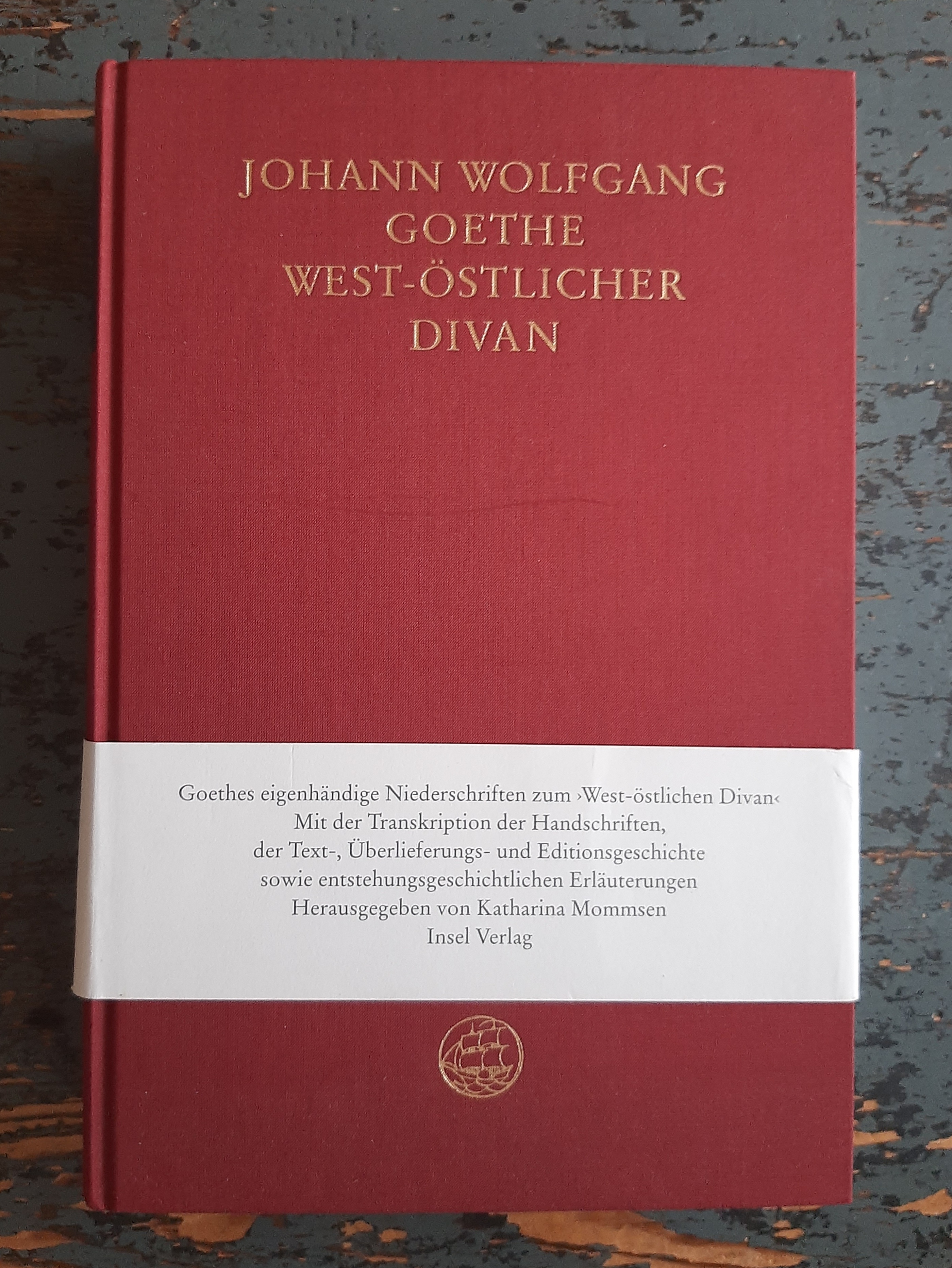 West-östlicher Divan - Eigenhändige Niederschriften - Goethe, Johann Wolfgang von (Katharina Mommsen ed.)