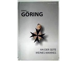 An der Seite meines Mannes - Begebenheiten und Bekentnisse - Göring, Emmy