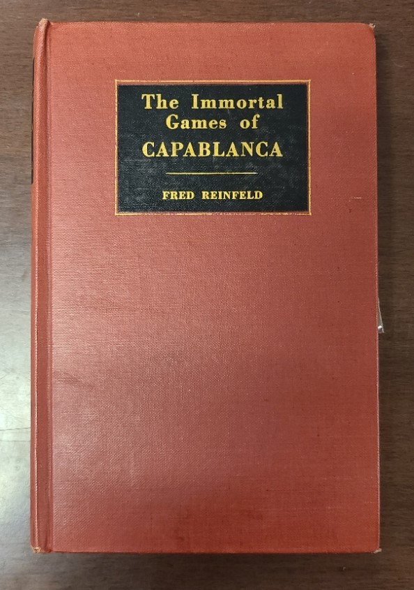 The Immortal Games of Capablanca - Fred Reinfeld