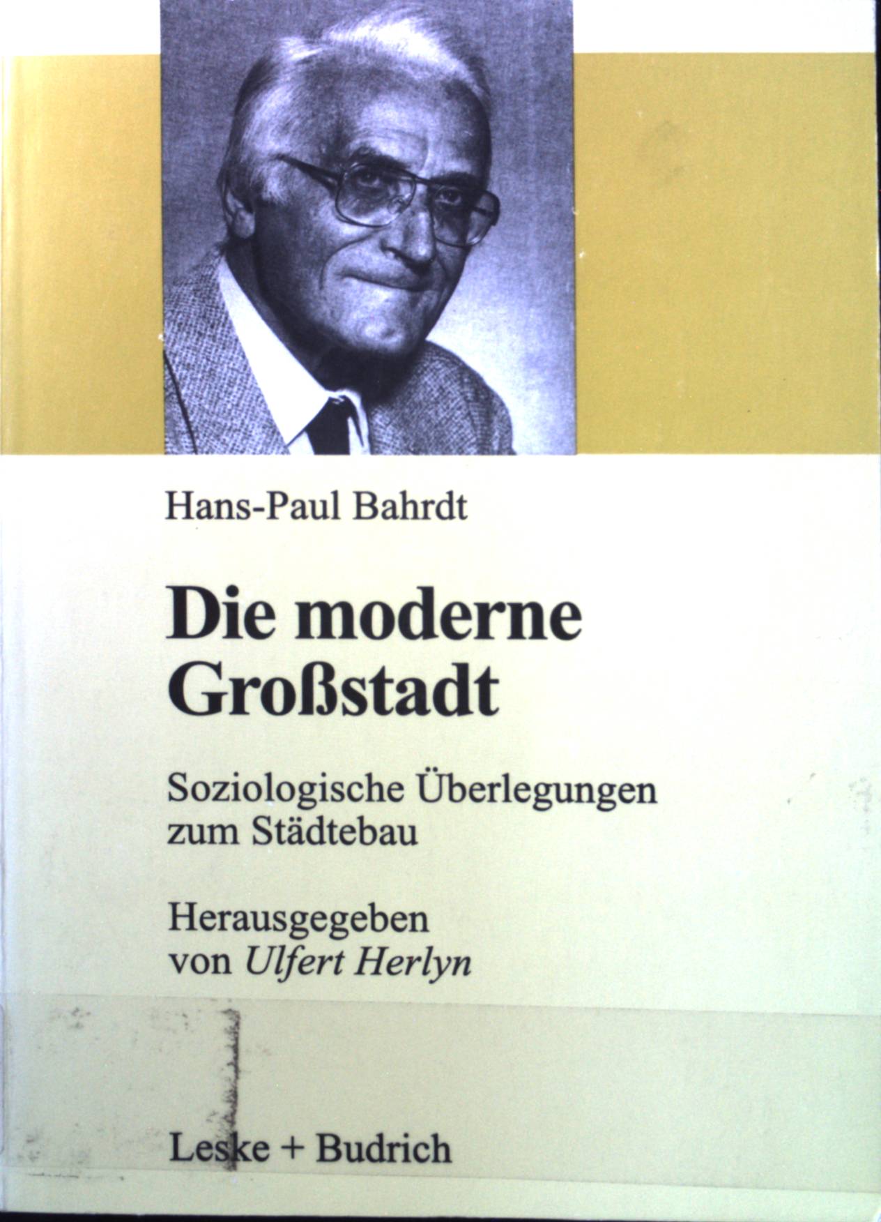 Die moderne Großstadt : soziologische Überlegungen zum Städtebau. - Bahrdt, Hans Paul