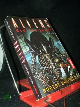 Aliens : blutige Ernte , Roman / Robert Scheckley - Sheckley, Robert (Verfasser)