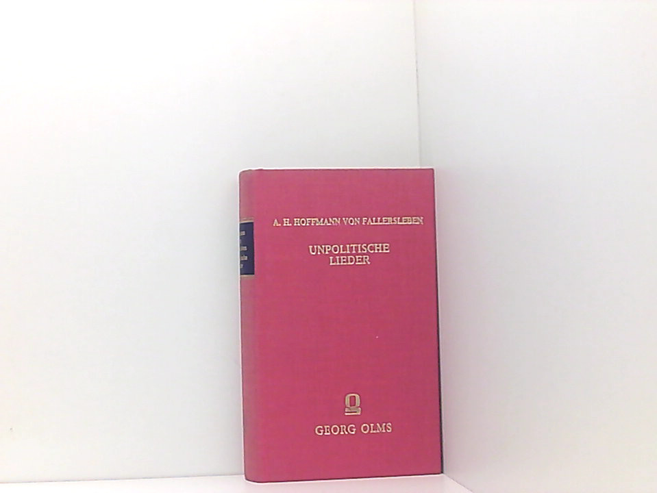 Unpolitische Lieder 2 Bd. in 1 Bd. - Hoffmann von Fallersleben, August H