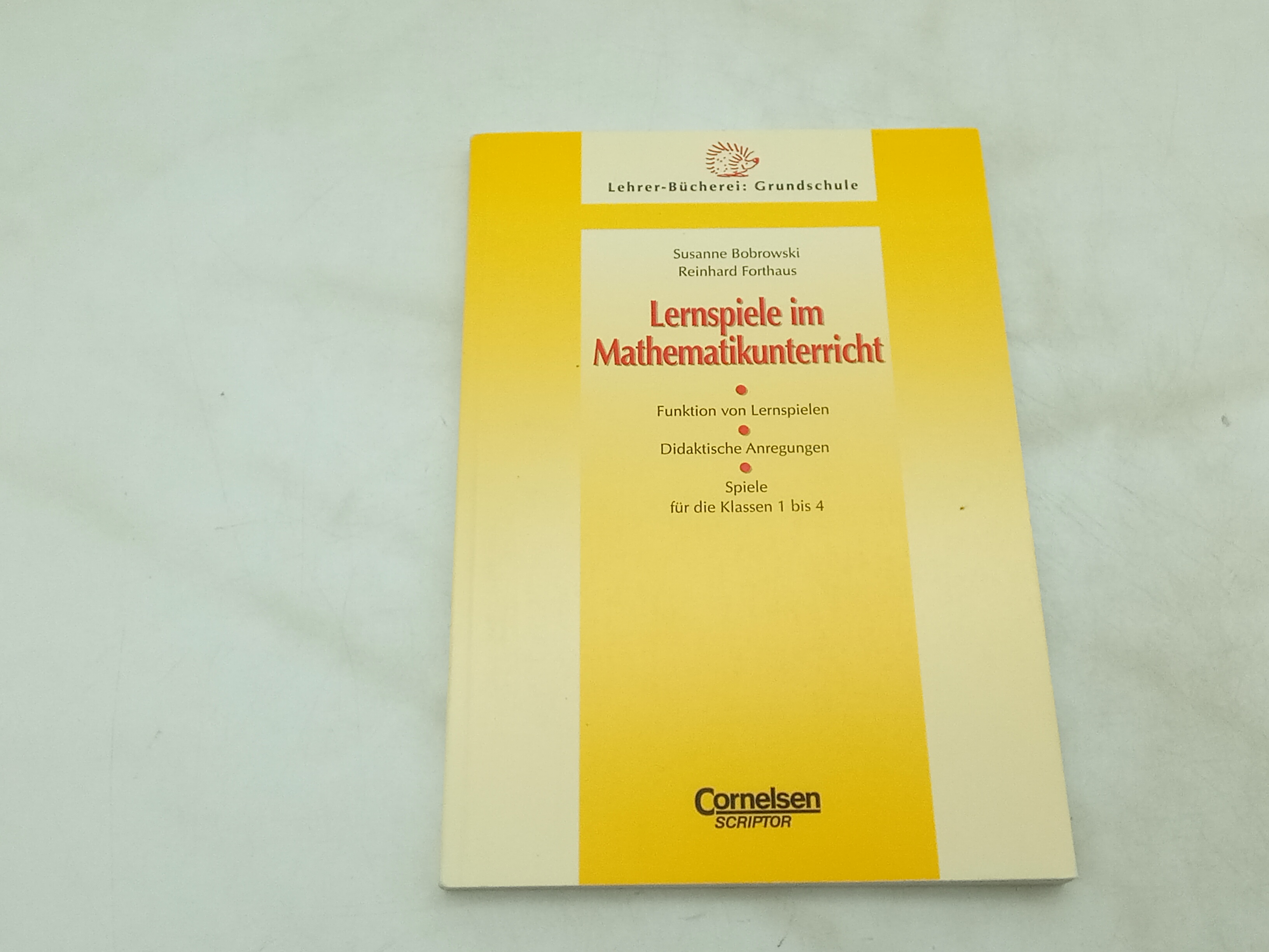 Lehrerbücherei Grundschule - Ideenwerkstatt: Lernspiele im Mathematikunterricht: Funktion von Lernspielen - Didaktische Anregungen - Spiele für die Klassen 1 bis 4 - Bobrowski, Susanne und Reinhard Forthaus