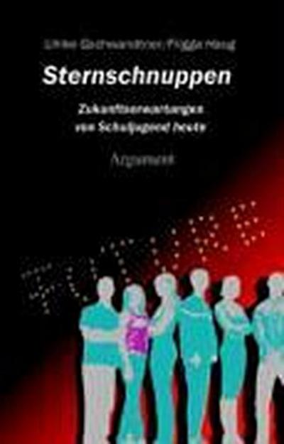 Sternschnuppen: Zukunftserwartungen von Schuljugend - Frigga Haug