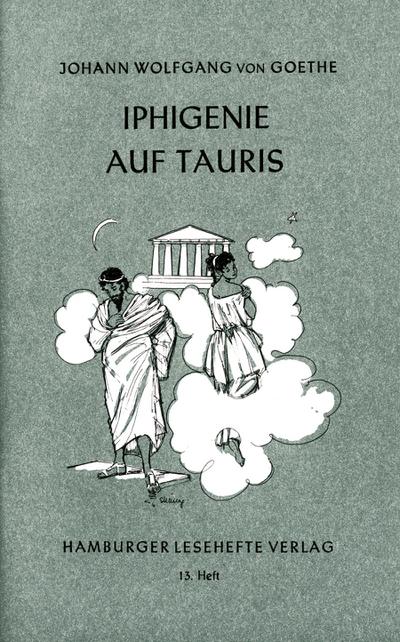Iphigenie auf Tauris : Ein Schauspiel - Johann Wolfgang von Goethe