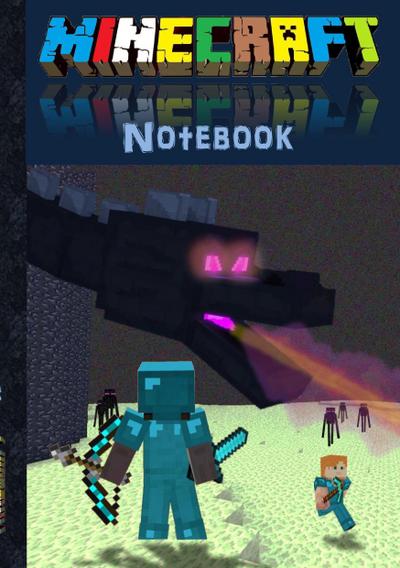 Minecraft Notebook 'Ender Dragon' (quad paper) : unofficial minecraft book (taking notes, for mathematics, school, primary, pupils, comments, squared paper, offline games , pixel gun 3d, pixelgun, steve, iron golem, snow golem, creeper, zombie, diary) - Theo Von Taane