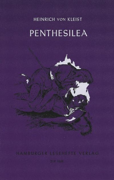 Penthesilea : Ein Trauerspiel. Ungekürzter Text - Heinrich von Kleist