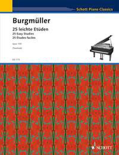 25 leichte Etüden op.100 :für Klavier - Johann Friedrich Franz (Frédéric) Burgmüller