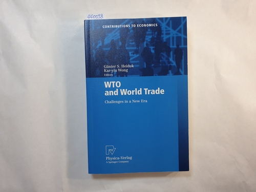 WTO and world trade : challenges in a new era ; with 47 figures and 23 tables - Heiduk, Günter