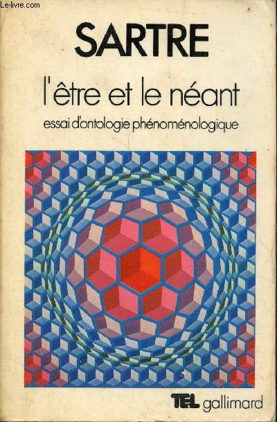 L'être et le néant - Essai d'ontologie phénoménologique - Collection Tel. - Sartre Jean-Paul