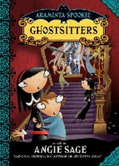 Araminta Spookie 5 : Ghostsitters - Angie Sage