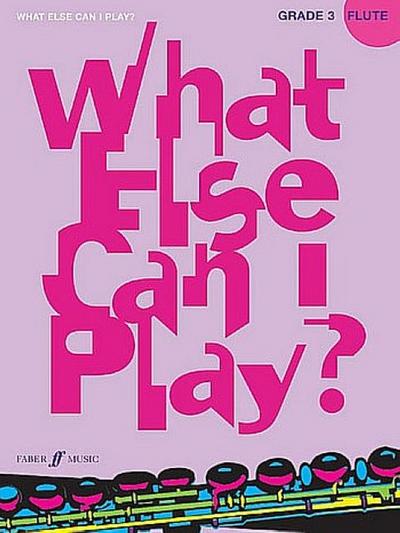 What Else Can I Play? Flute Grade 3 - Various