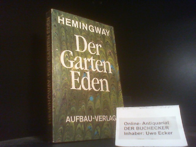 Der Garten Eden Roman. Ernest Hemingway. Dt. von Werner Schmitz par