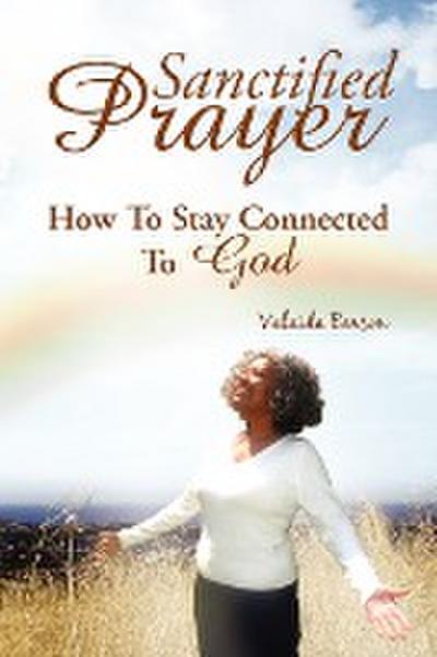 Sanctified Prayer - Valaida Benson