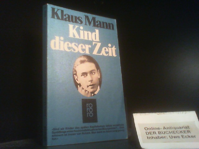 Kind dieser Zeit. Mit e. Nachw. von William L. Shirer / Rororo ; 4996 - Mann, Klaus