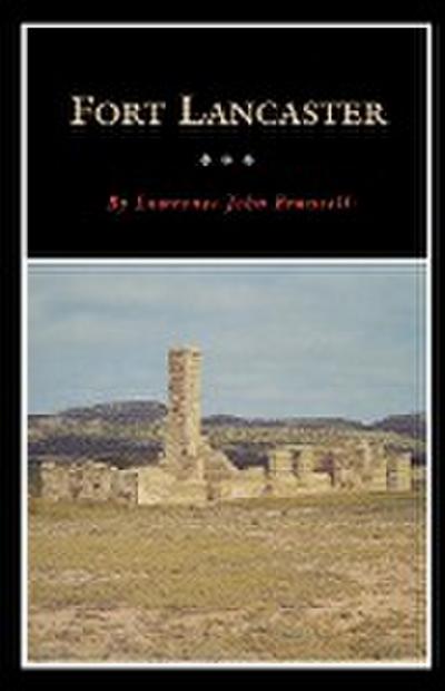 Fort Lancaster - Lawrence J Francell