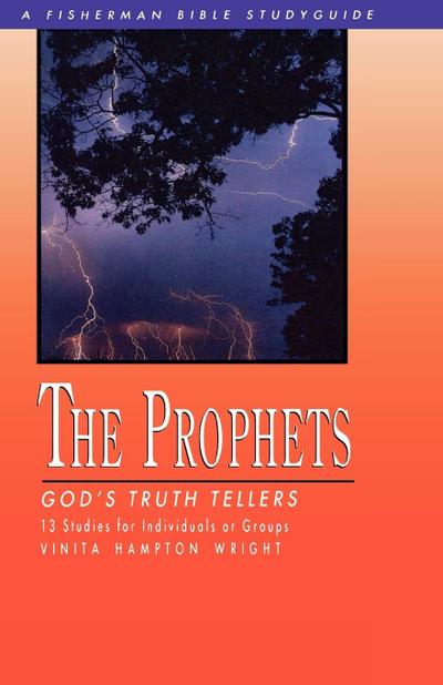 The Prophets : God's Truth Tellers - Vinita Hampton Wright