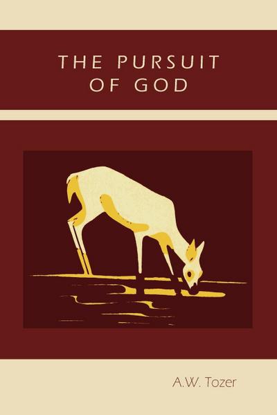 The Pursuit of God - A. W. Tozer