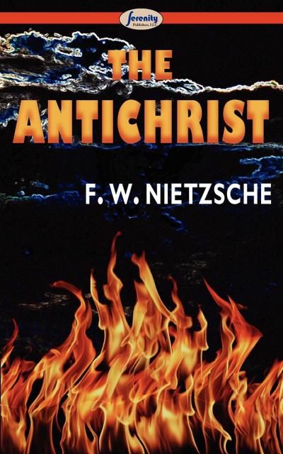 The Antichrist - Friedrich Wilhelm Nietzsche