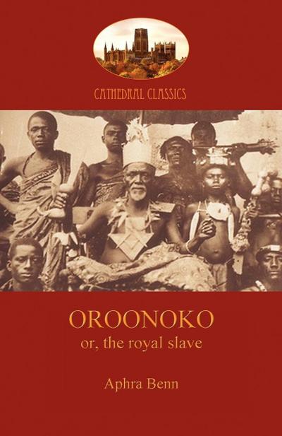 Oroonoko, Prince of Abyssinia (Aziloth Books) - Aphra Behn