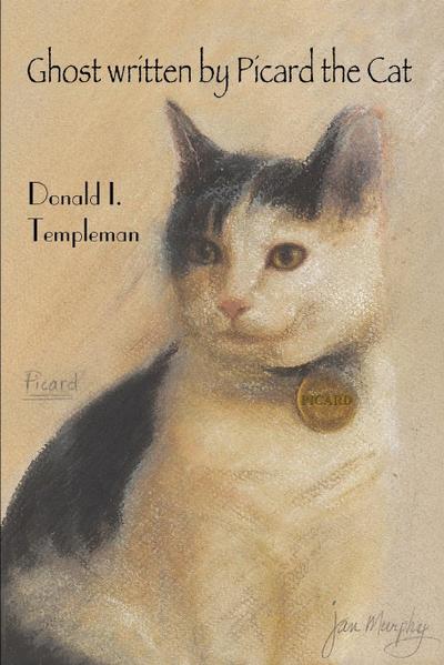 Ghost Written by Picard the Cat - Donald I. Templeman