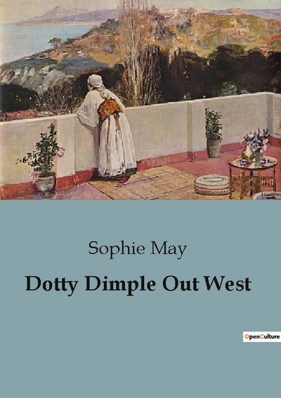 Dotty Dimple Out West - Sophie May