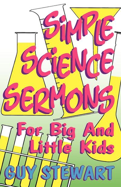 Simple Science Sermons - Guy Stewart