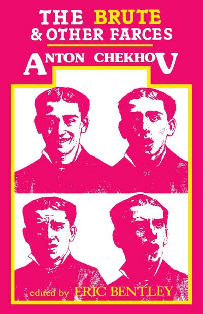 The Brute and Other Farces - Anton Chekhov